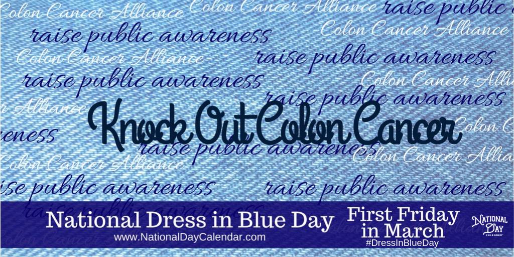 dress in blue day 2019 National is held in March to raise awareness about colorectal cancer. On this day, people are encouraged to wear blue as a simple yet powerful way to show fresh start sale