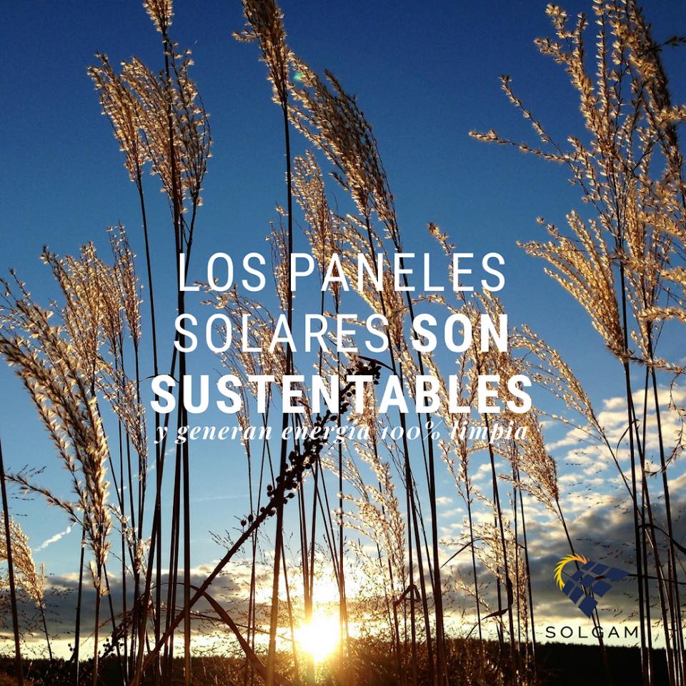 Solgam México - La energía solar es una energía renovable...