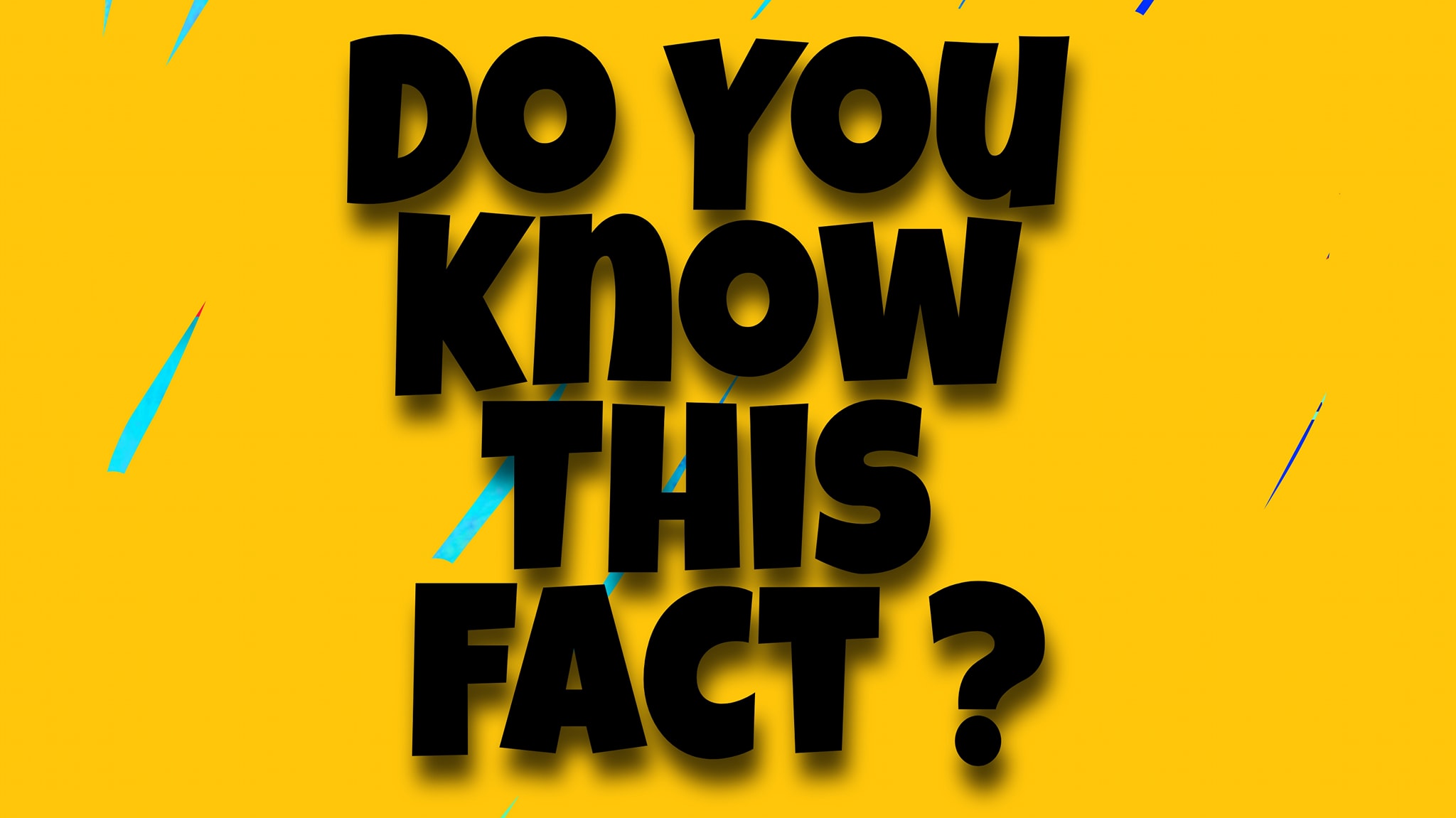 Let's Know The Fact