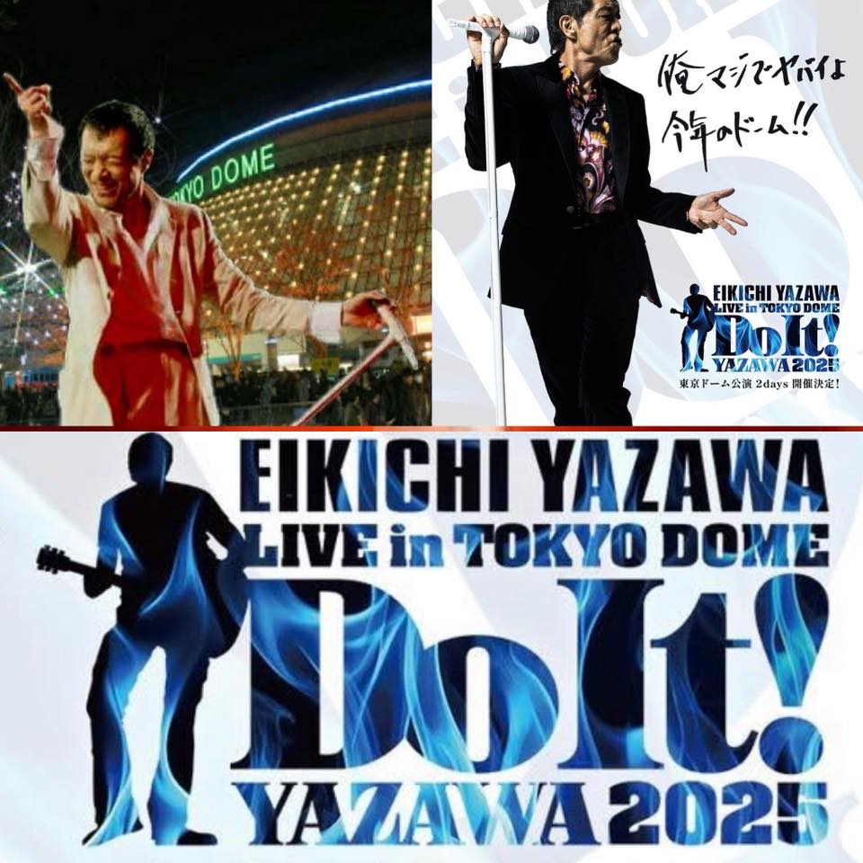 EIKICHI YAZAWA LIVE in TOKYO DOME 「Do It！YAZAWA 2025」 「YAZAWA