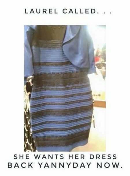 blue dress gold dress yanny laurel What explains the and Yanny/Laurel phenomena? nav-584