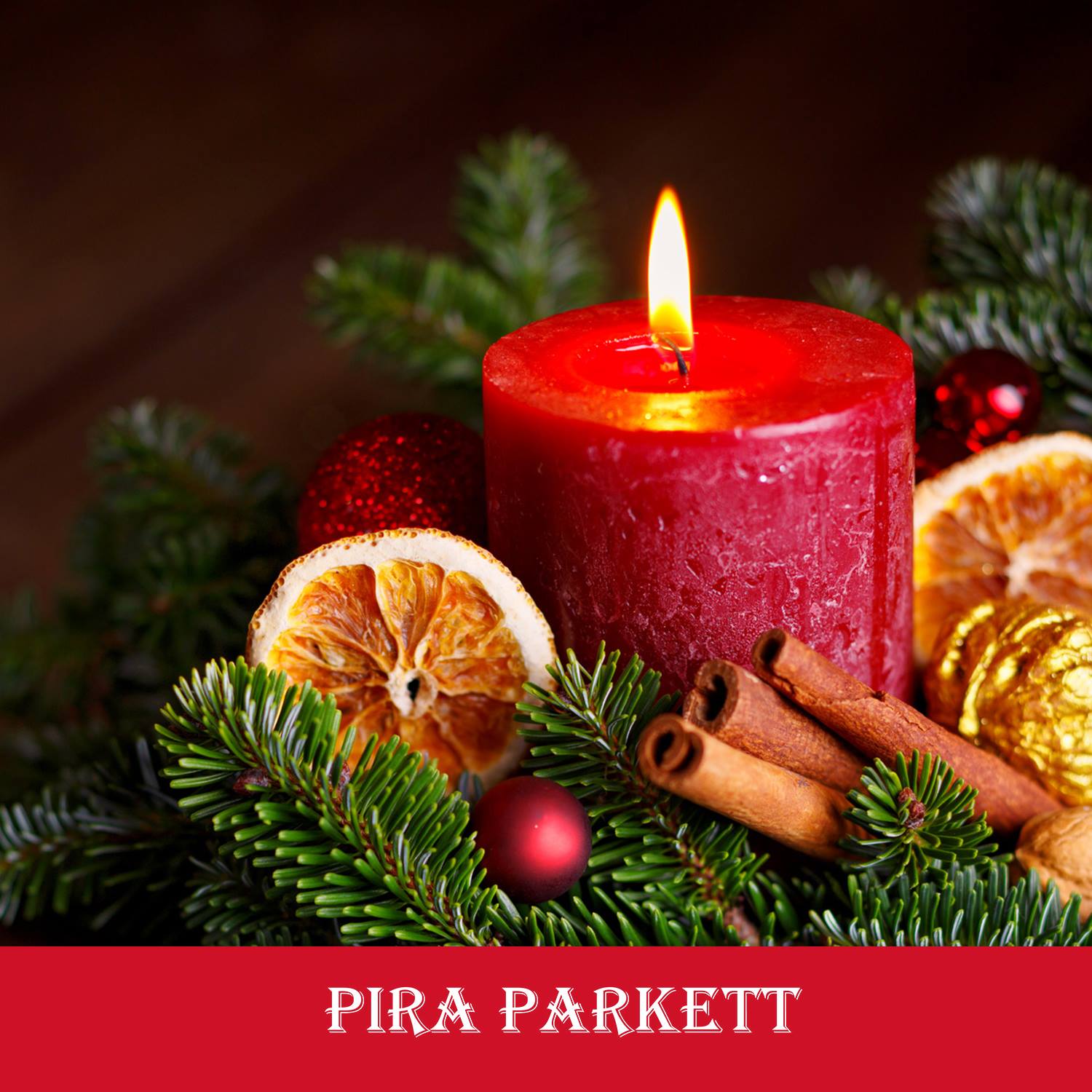 Pira Parkett Erster Advent Wir Wunschen Euch Einen