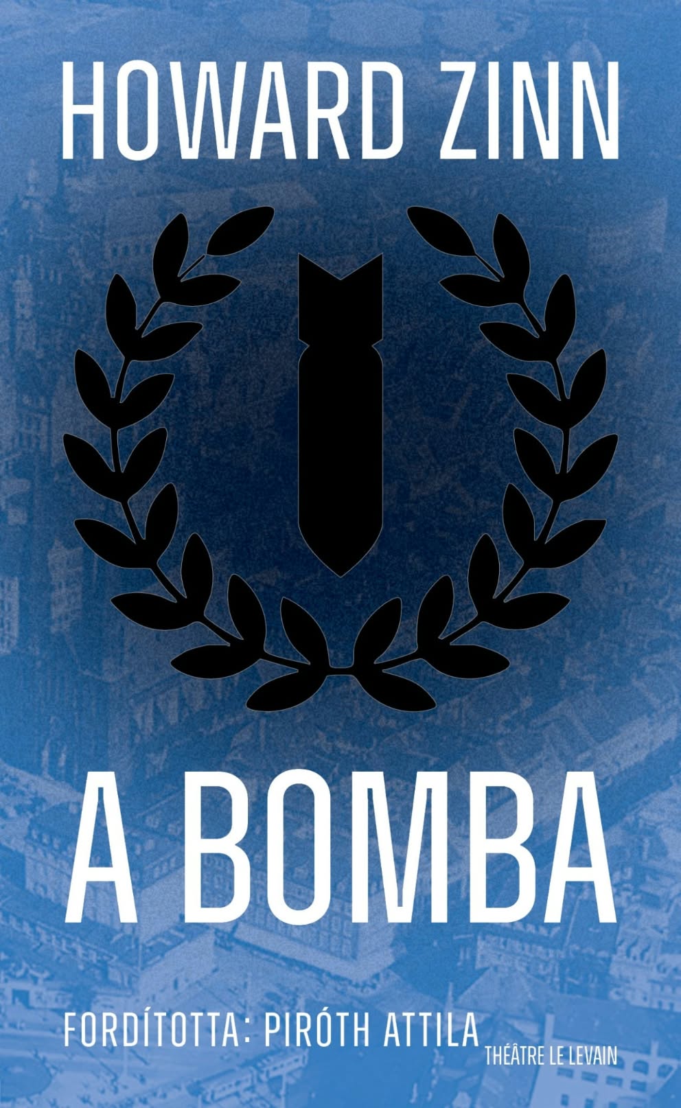 Howard Zinn: A bomba - Beszélgetés és könyvbemutató