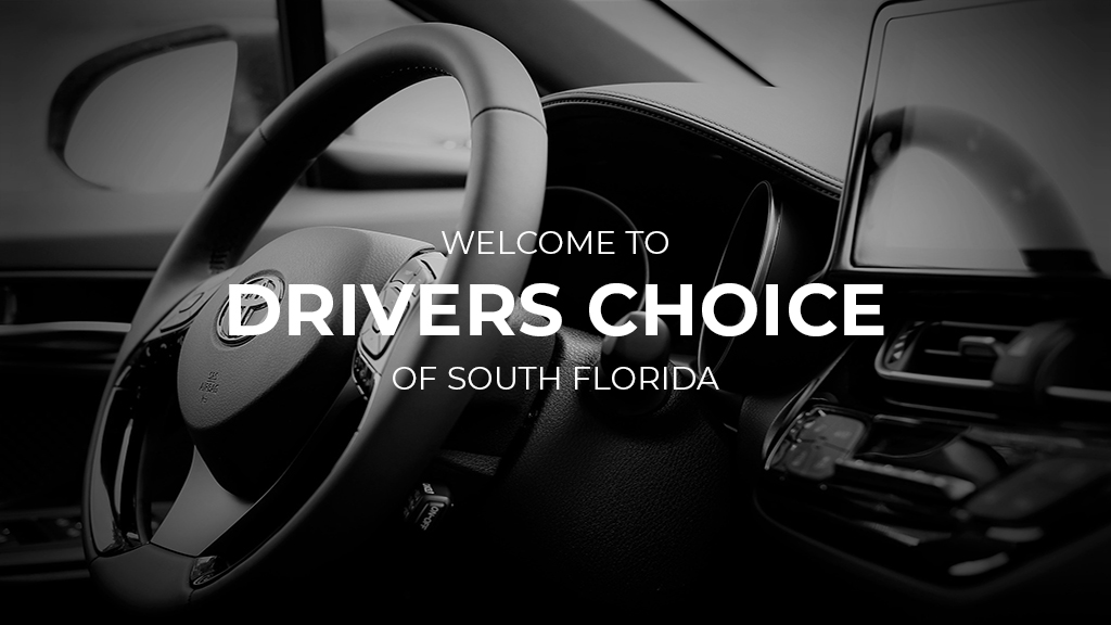 Driver's Choice - Oakland Park, FL | Oakland Park FL