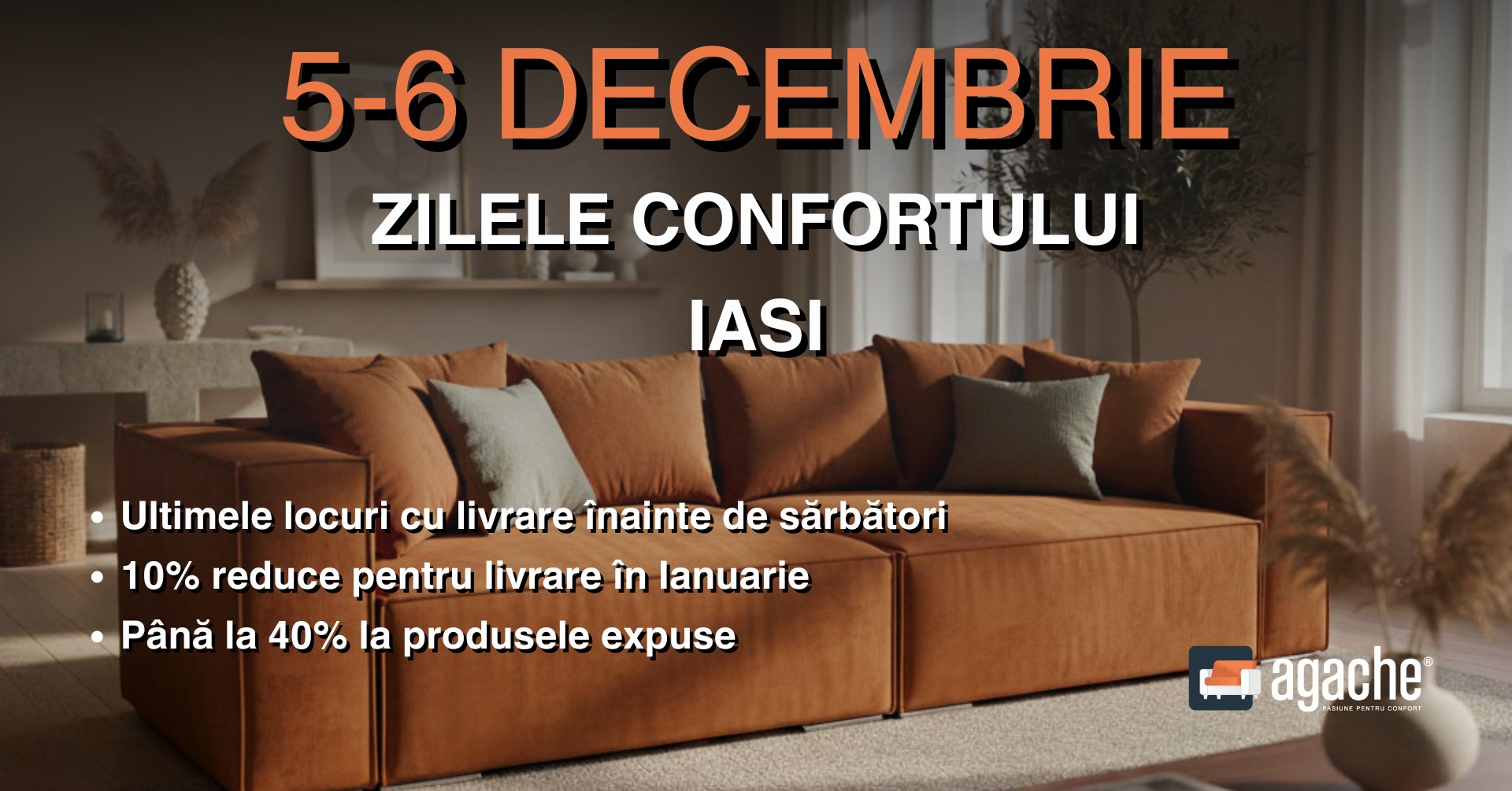 Agache Iași – Zilele Confortului (5–6 Decembrie)