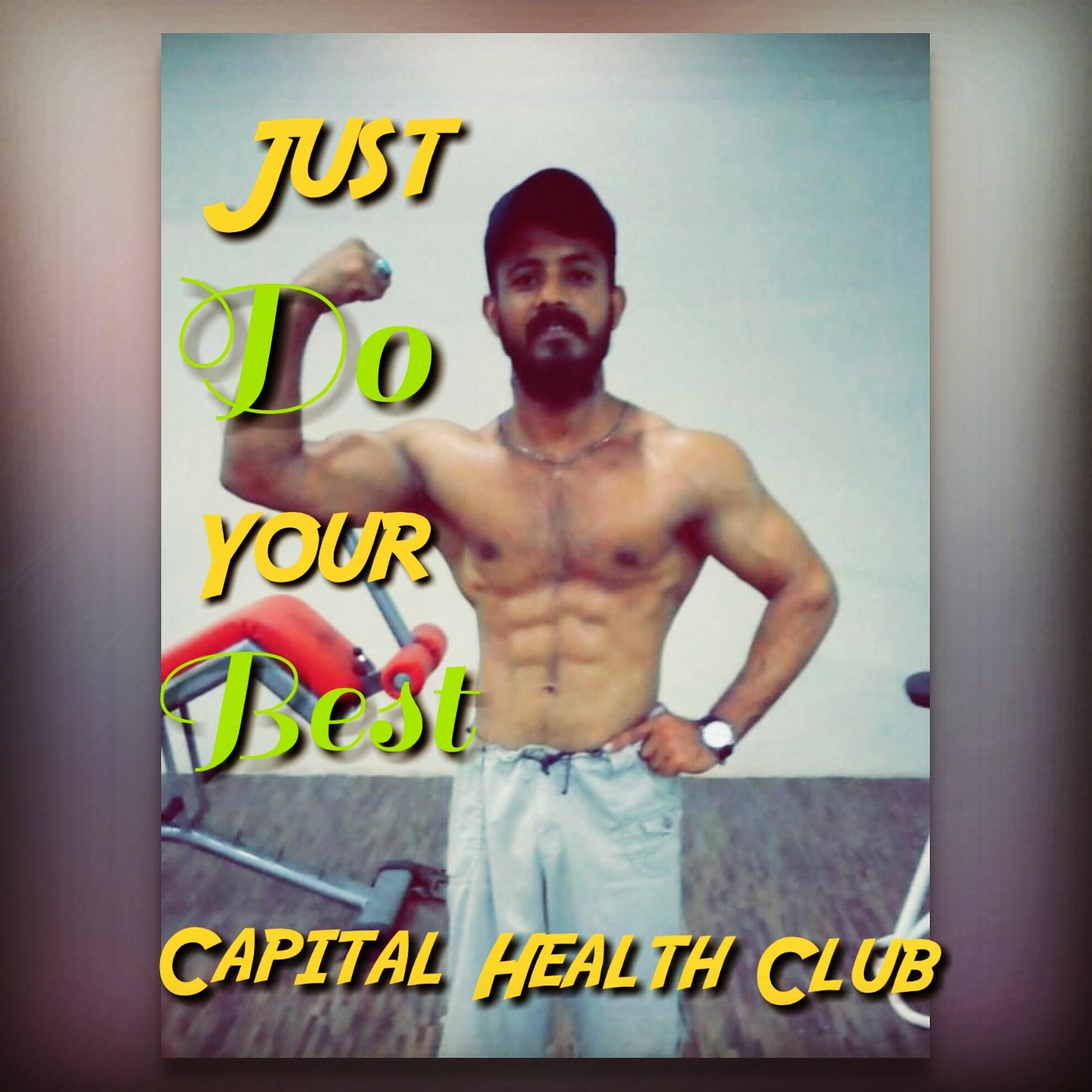 Capital Health Club - If U Want 2 Be Best.🤔👀😉 Just Do Your Best.💯🏋👊 ...