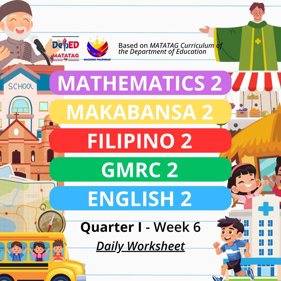 MATATAG TEACHERS' FILES - GRADE 2 | 𝗤𝗨𝗔𝗥𝗧𝗘𝗥 𝟭 - 𝗪𝗲𝗲𝗸 𝟲 Worksheets is ...