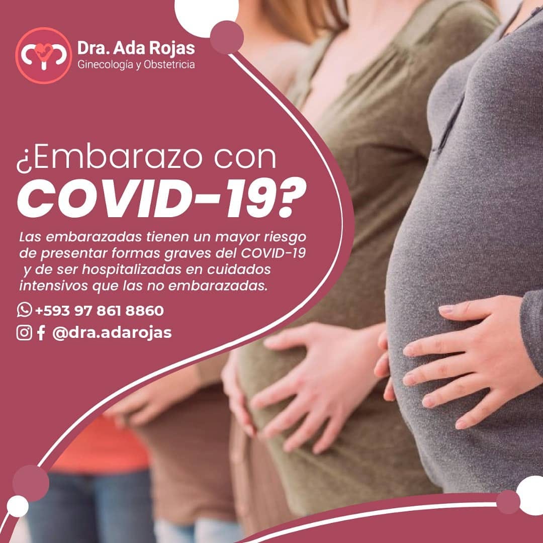 Dra. Ada Rojas - Las embarazadas que tienen COVID-19...