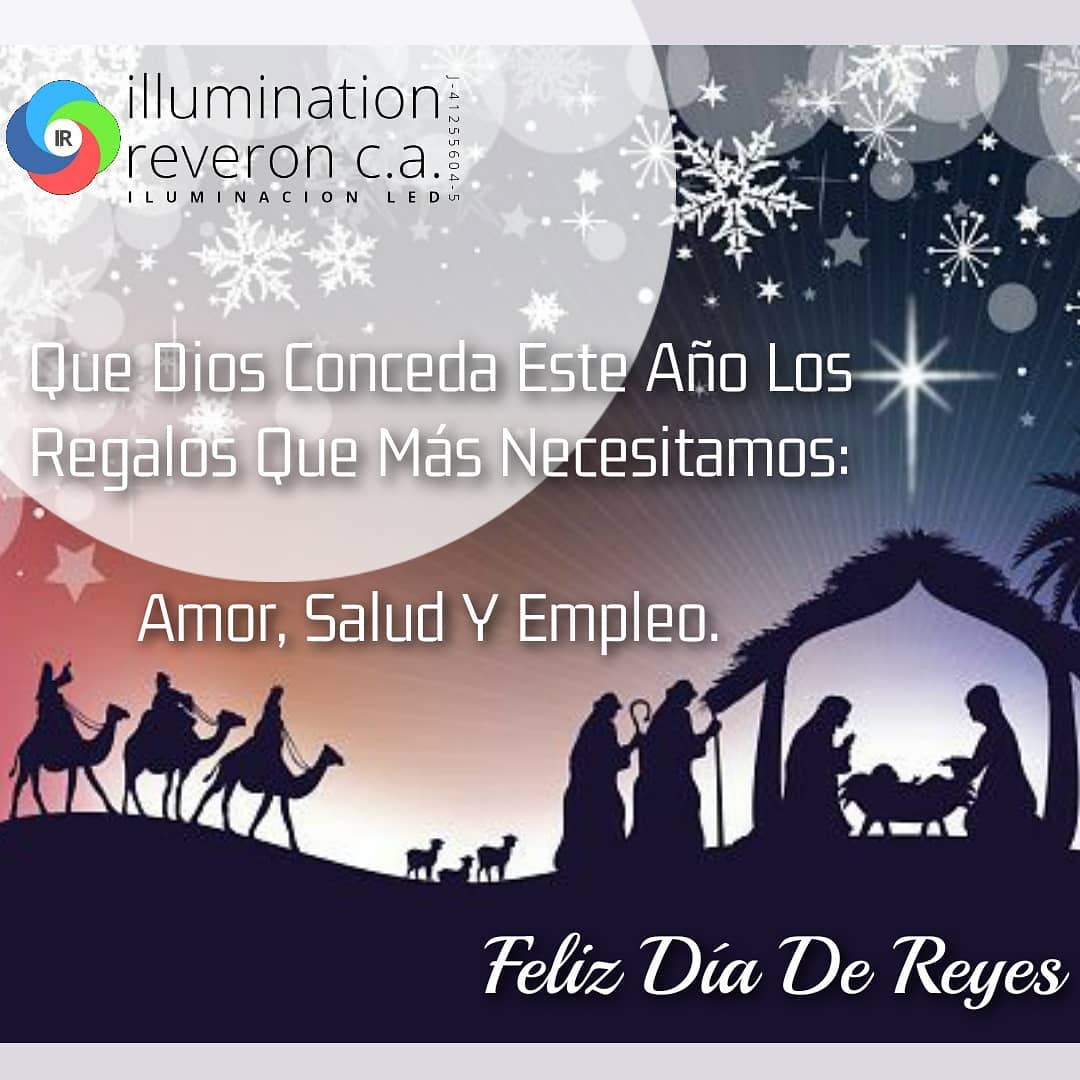 El Día de Reyes se celebra el... - Illumination Reveron, C.A. | Facebook