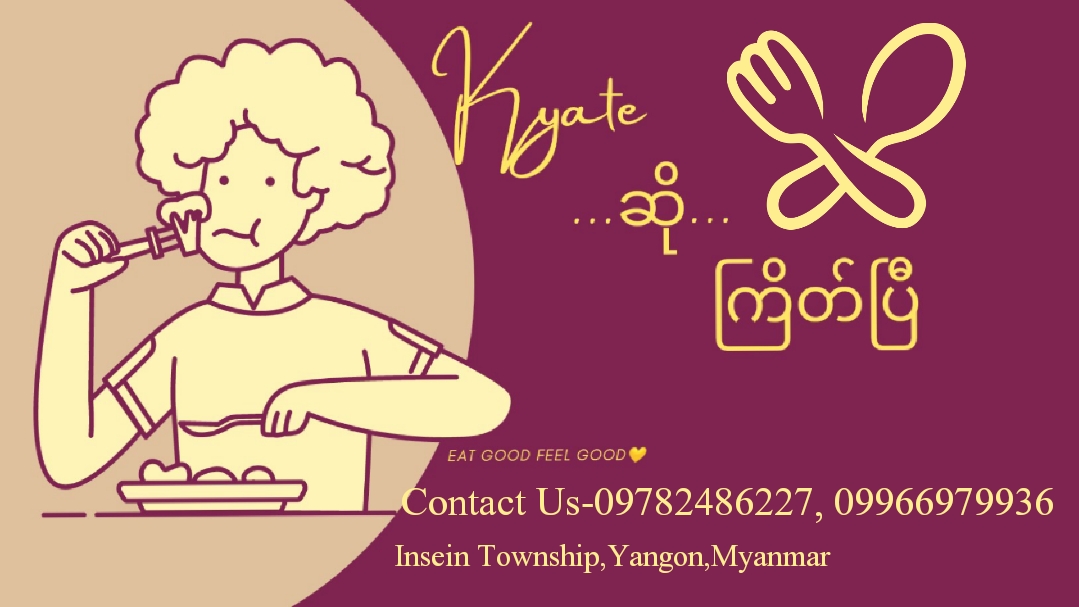 Kyate-Food House | Insein