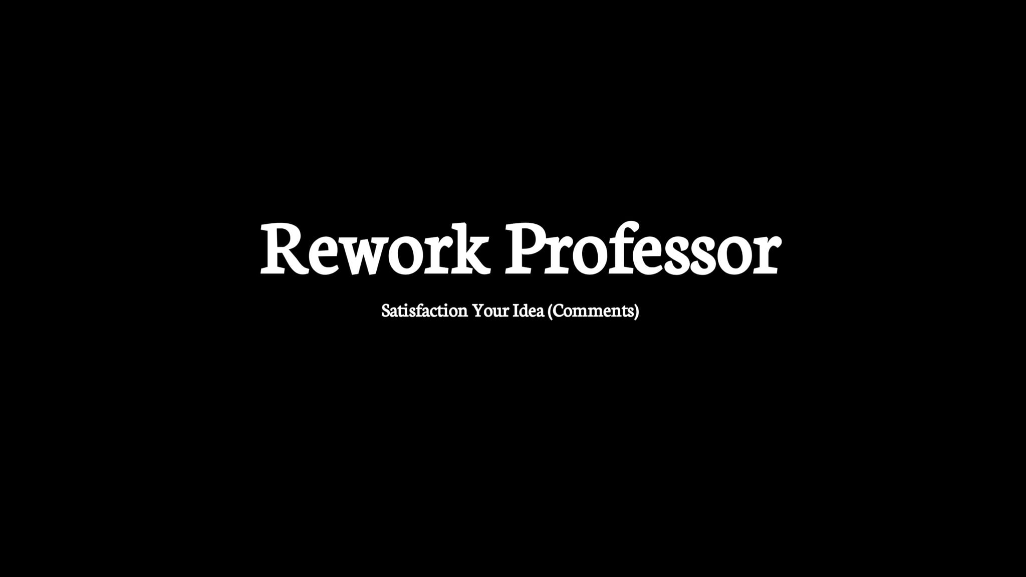 Rework Professor