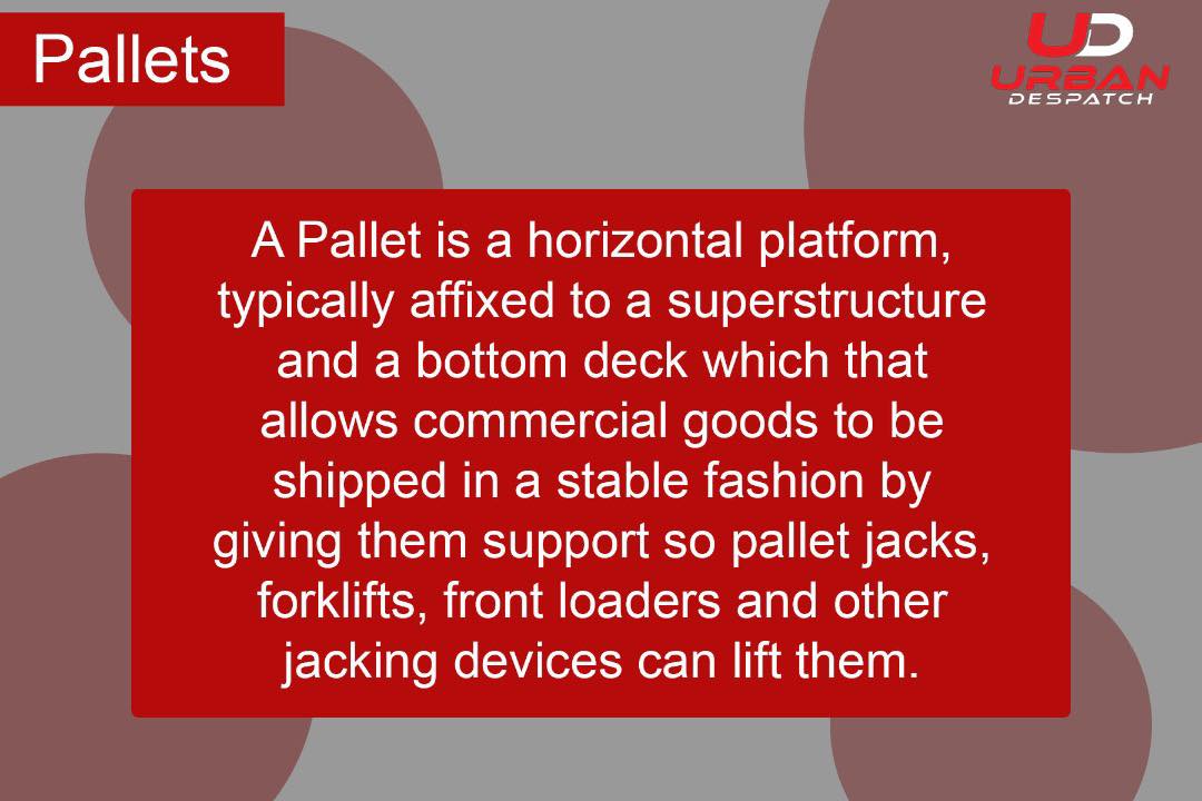 Urban Despatch - The pallet is one of the most essential...