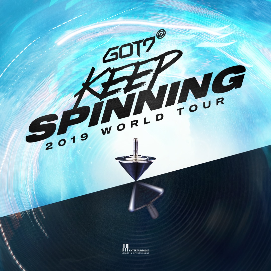 🙌 JUST ANNOUNCED: GOT7 2019 WORLD TOUR 'KEEP SPINNING