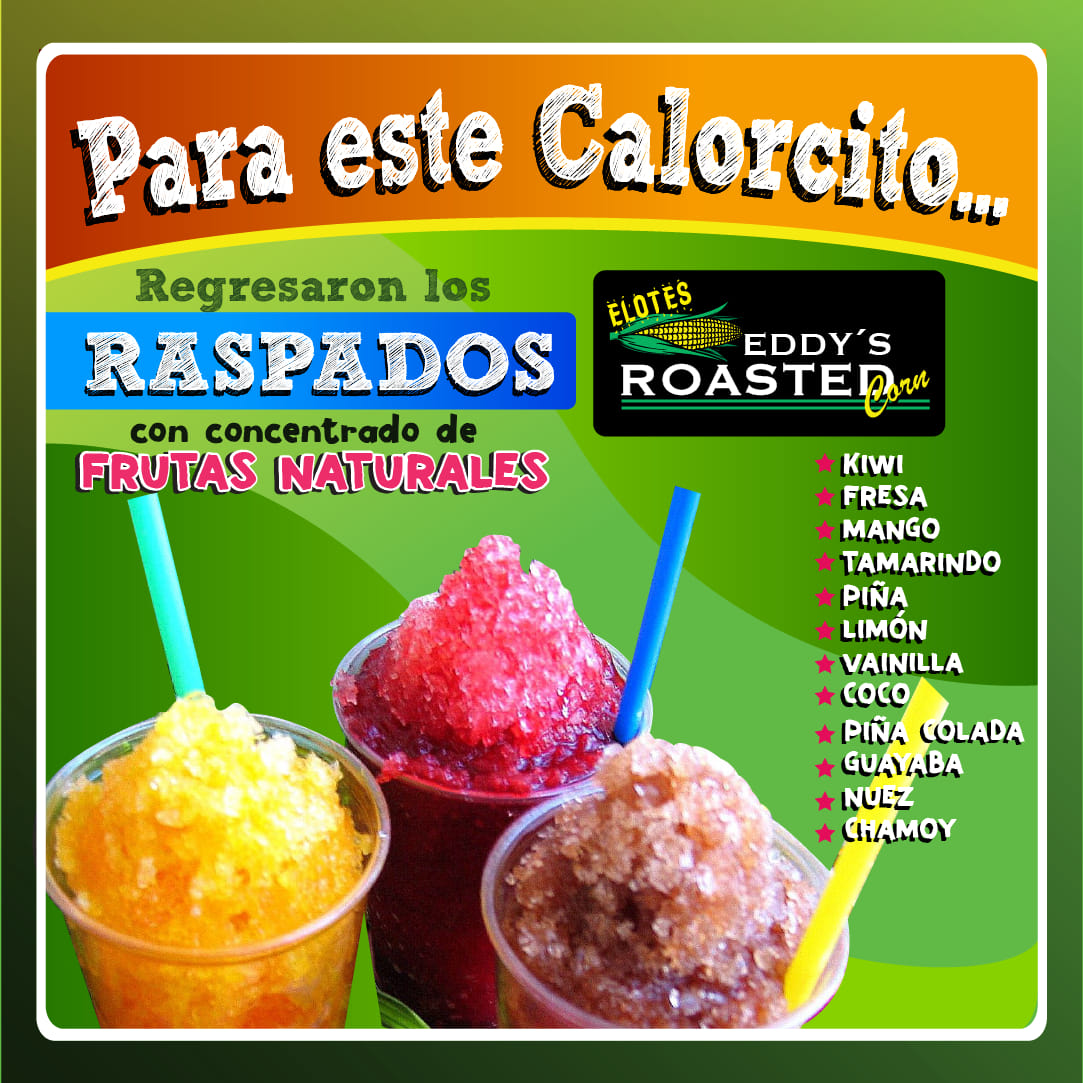 ‼️REGRESARON LOS RASPADOS‼️... - Elotes Eddys Roasted Corn | Facebook