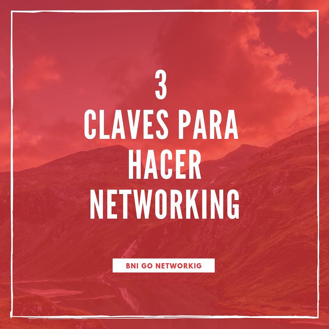 Go Networking - Ya conoces las 3 claves para hacer... | Facebook