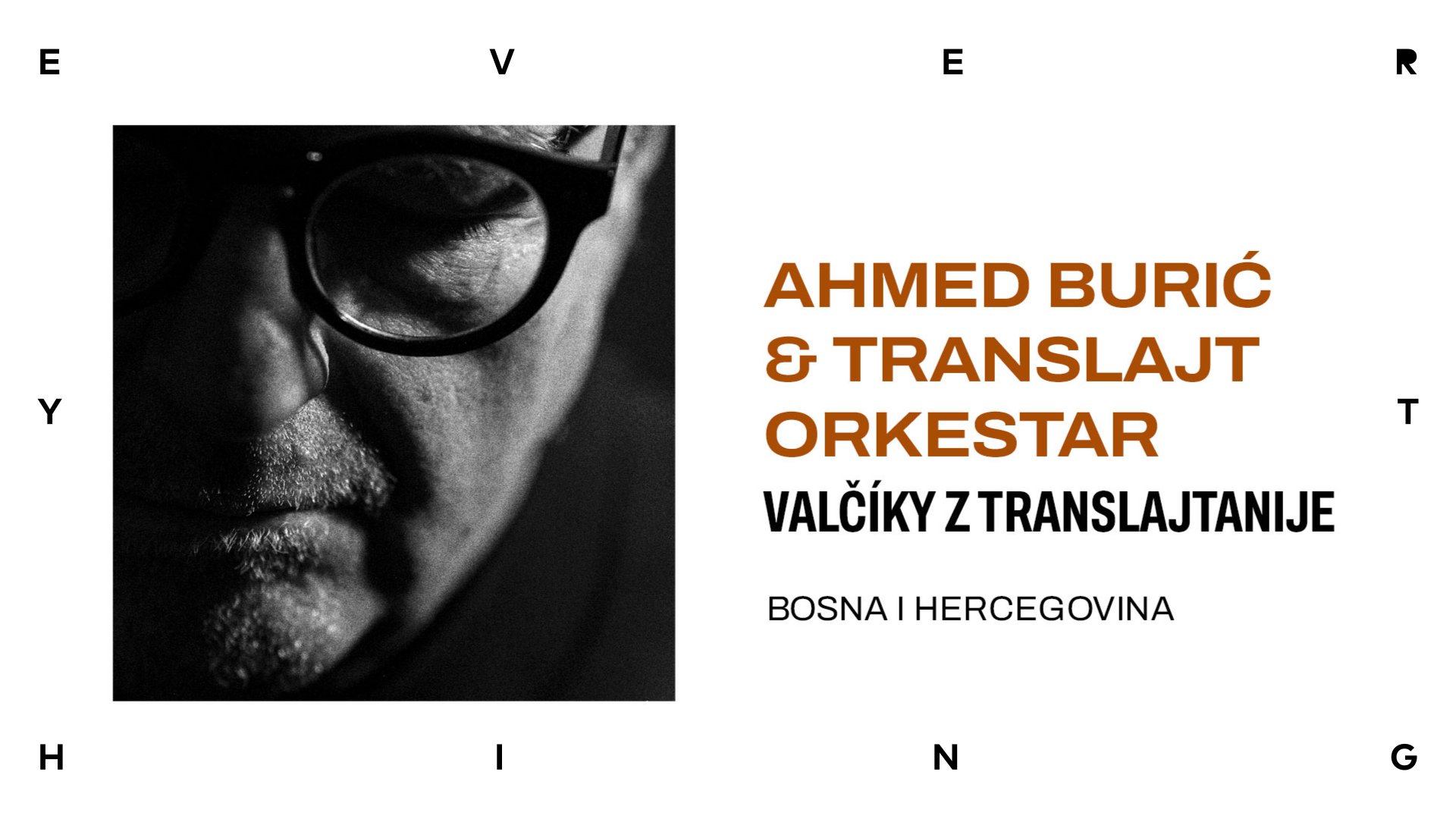EVERYTHING ️Ahmed Buric & Translajt Orkestar