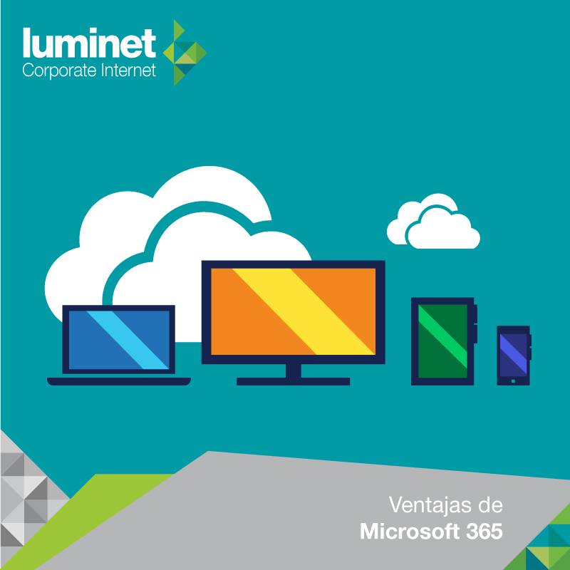 Luminet - ¿Conoces las ventajas de tener Microsoft 365...