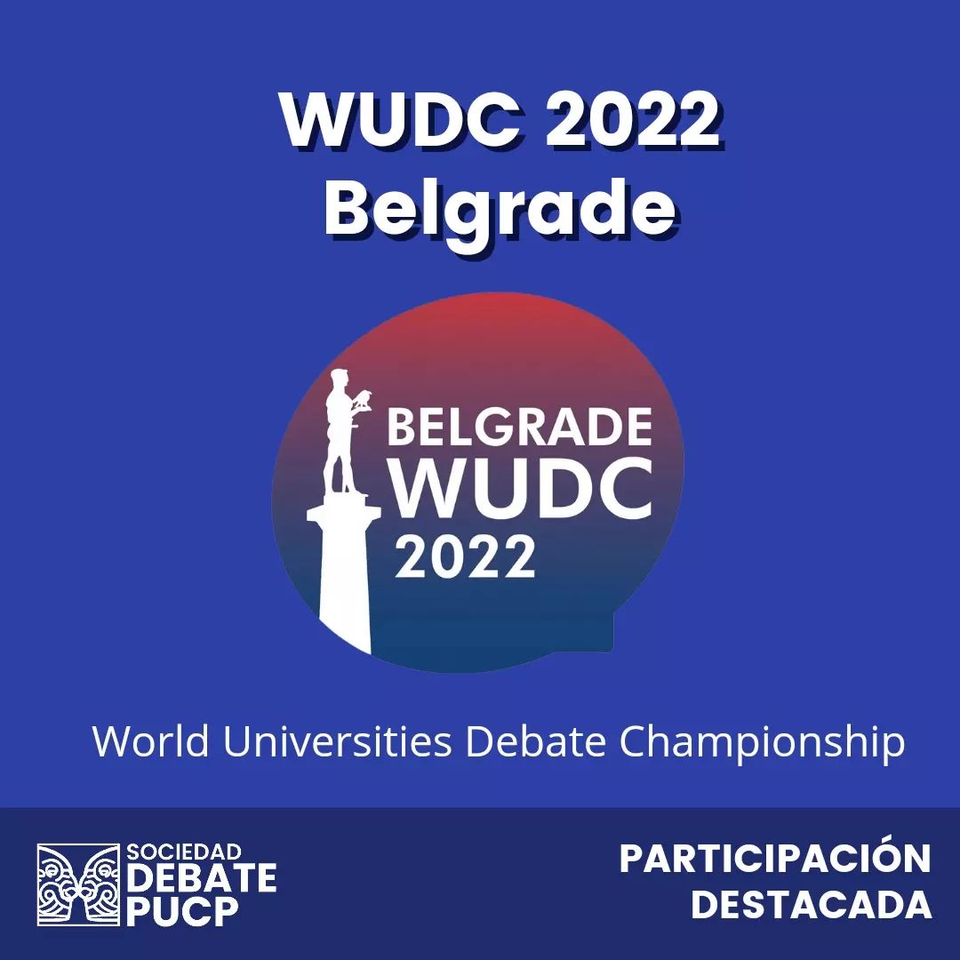 ¡PUCP EN EL WUDC 2022! Para esta... - Sociedad Debate PUCP