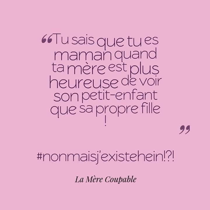 Parents Enfants J En Connais Des Comme Ca Citation De La Mere Coupable Facebook