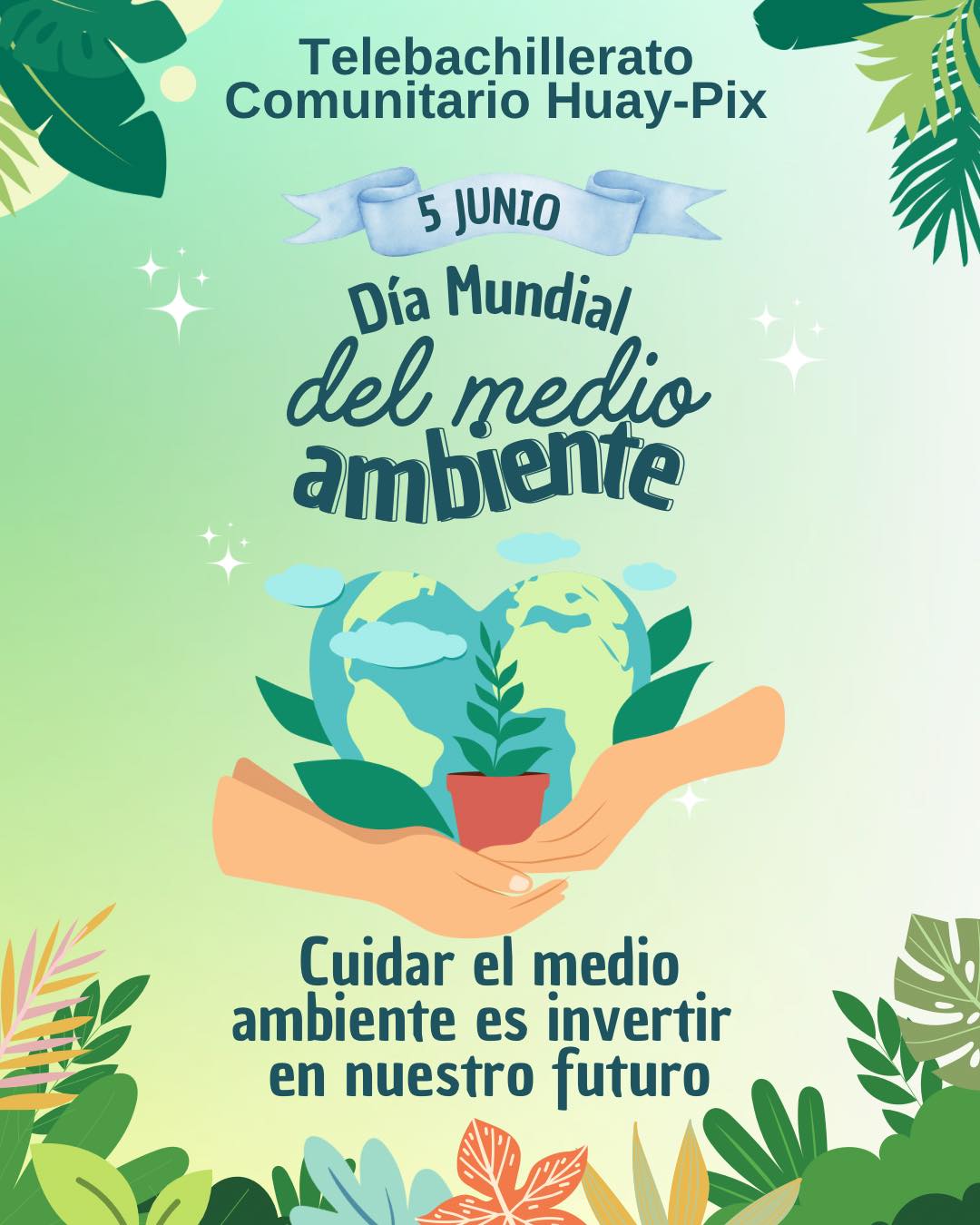 Telebachillerato - Día Mundial del Medio Ambiente – 5 de junio 🌎 Hoy ...