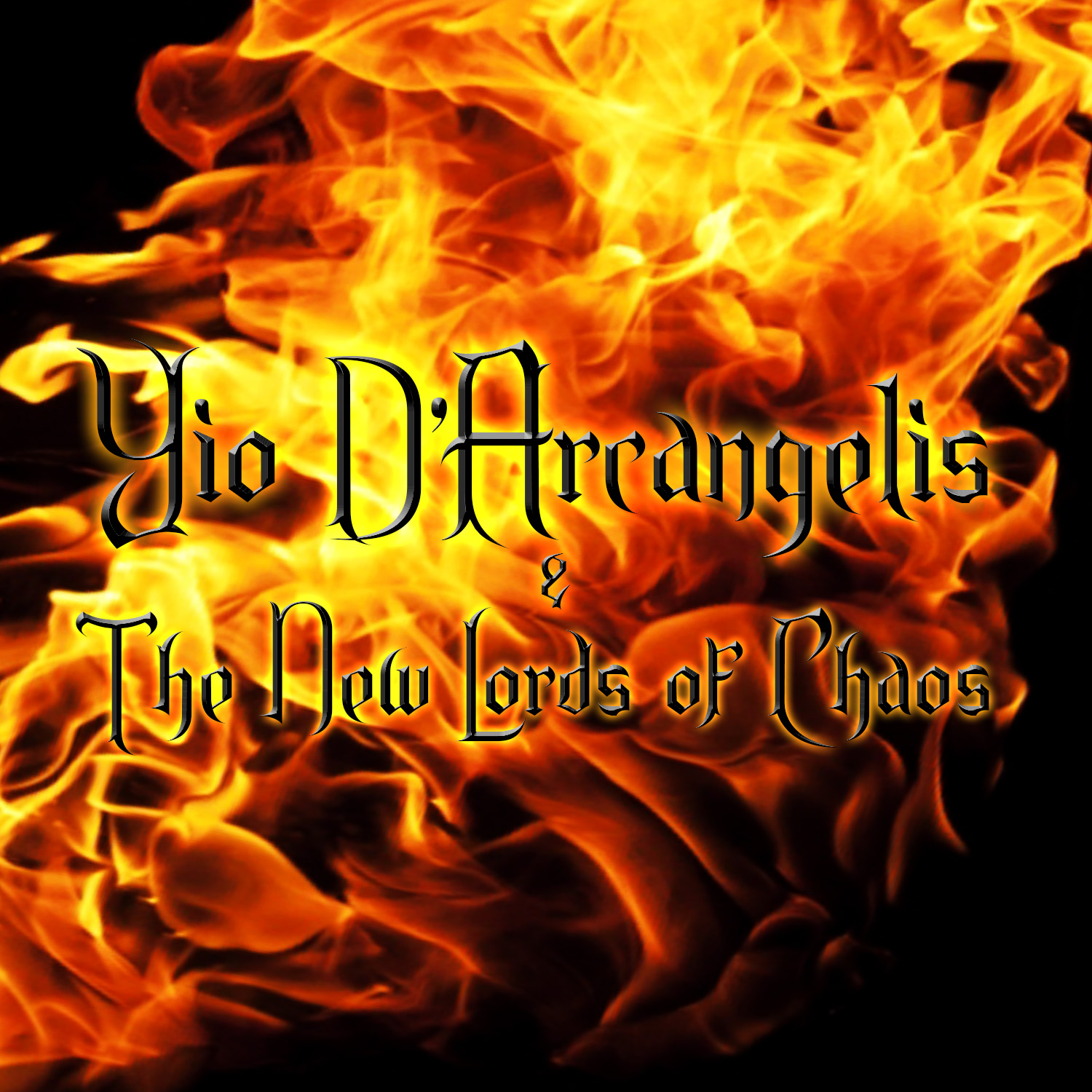 Yio D'Arcangelis & The New Lords of Chaos