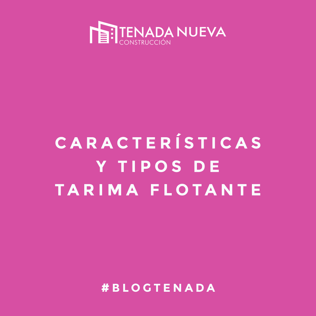 Tenada Nueva - #BlogTenada 📝 Características y tipos de...