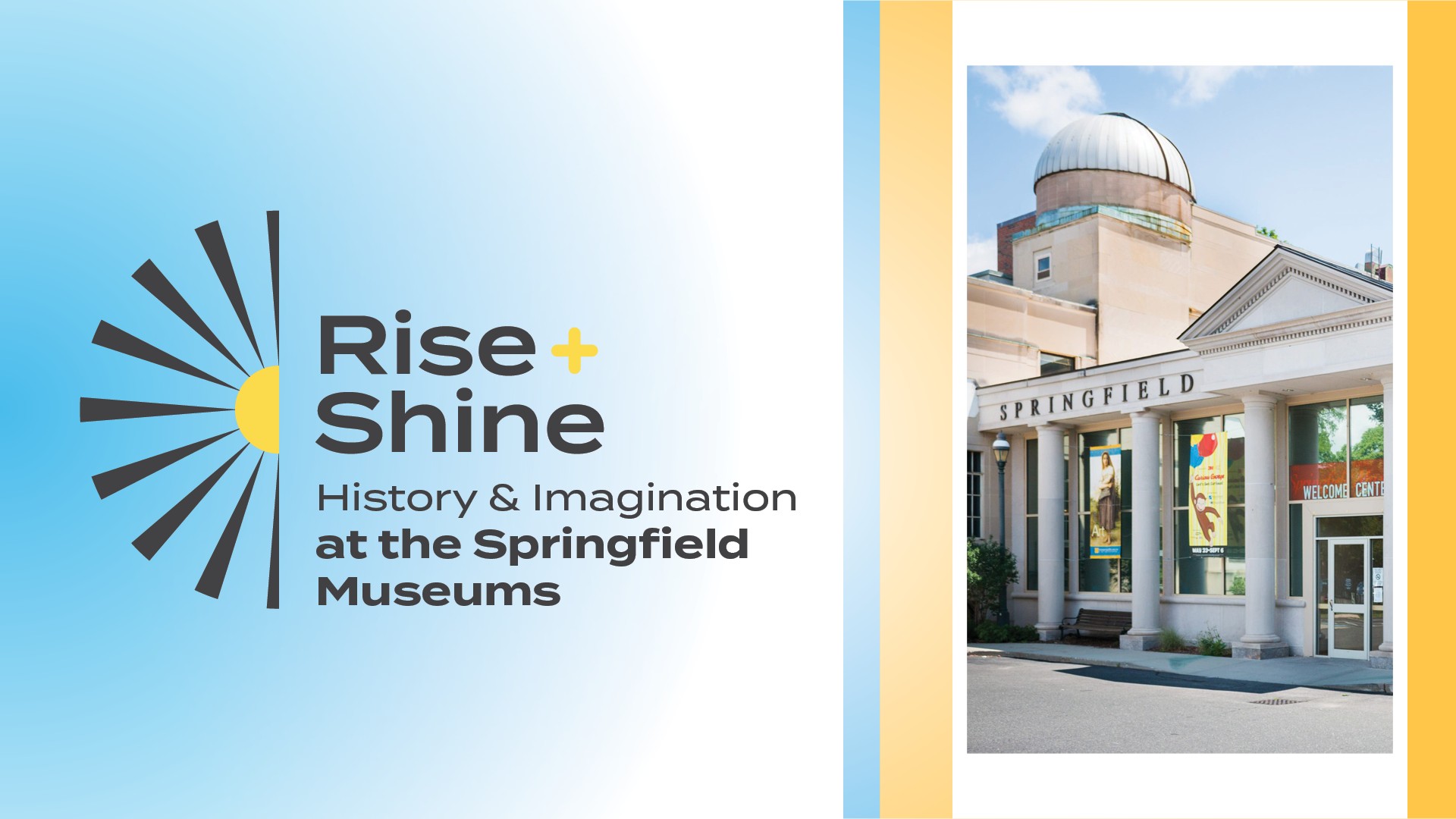 February Rise & Shine: History & Imagination at the Springfield Museums