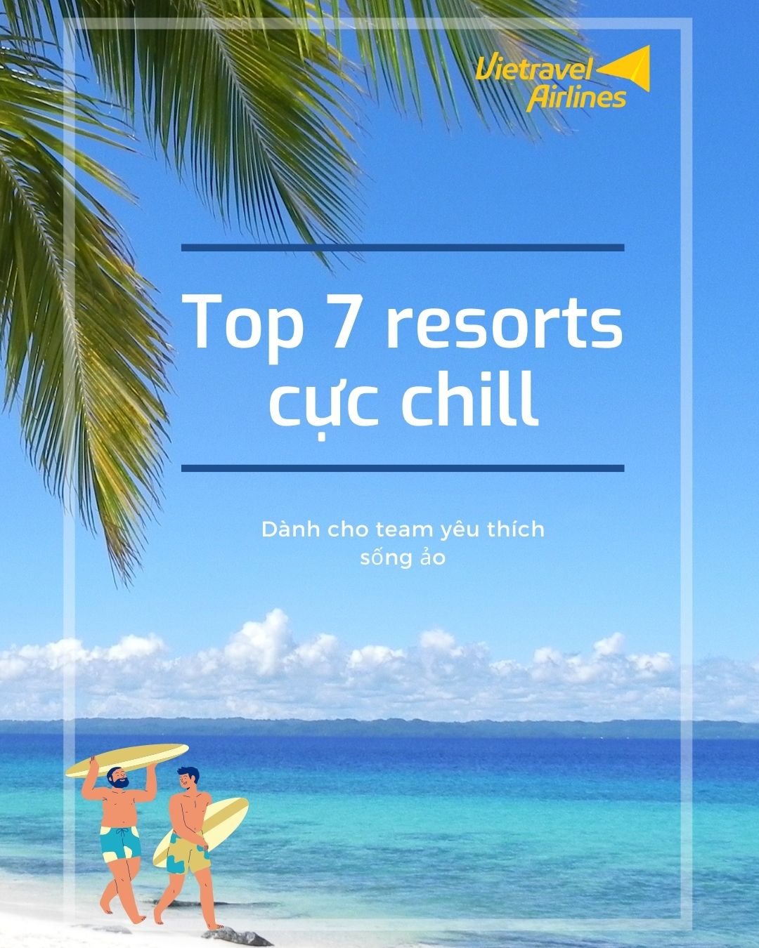 🏖 Top 7 resort sang chảnh dành cho... - Vietravel Airlines | Facebook