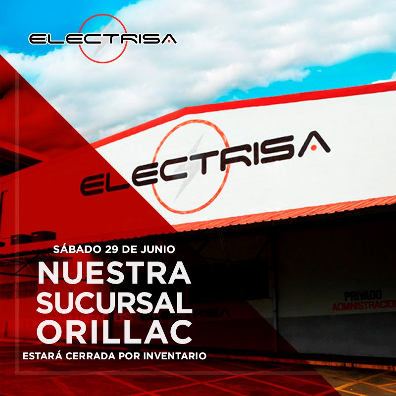 Electrisa - ¡Atención! este sábado 29 de junio nuestra sucursal Orillac ...