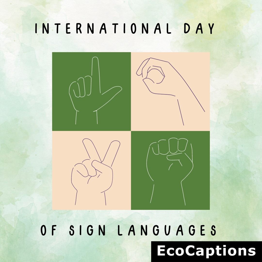 EcoCaptions - 🤟 Celebrating International Day of Sign Language 🤟 Today ...