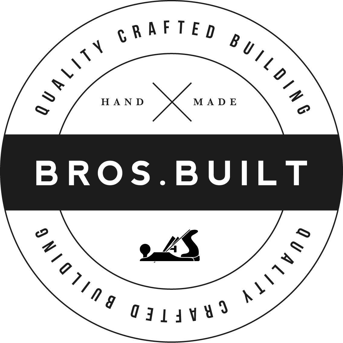“BROS BUILT