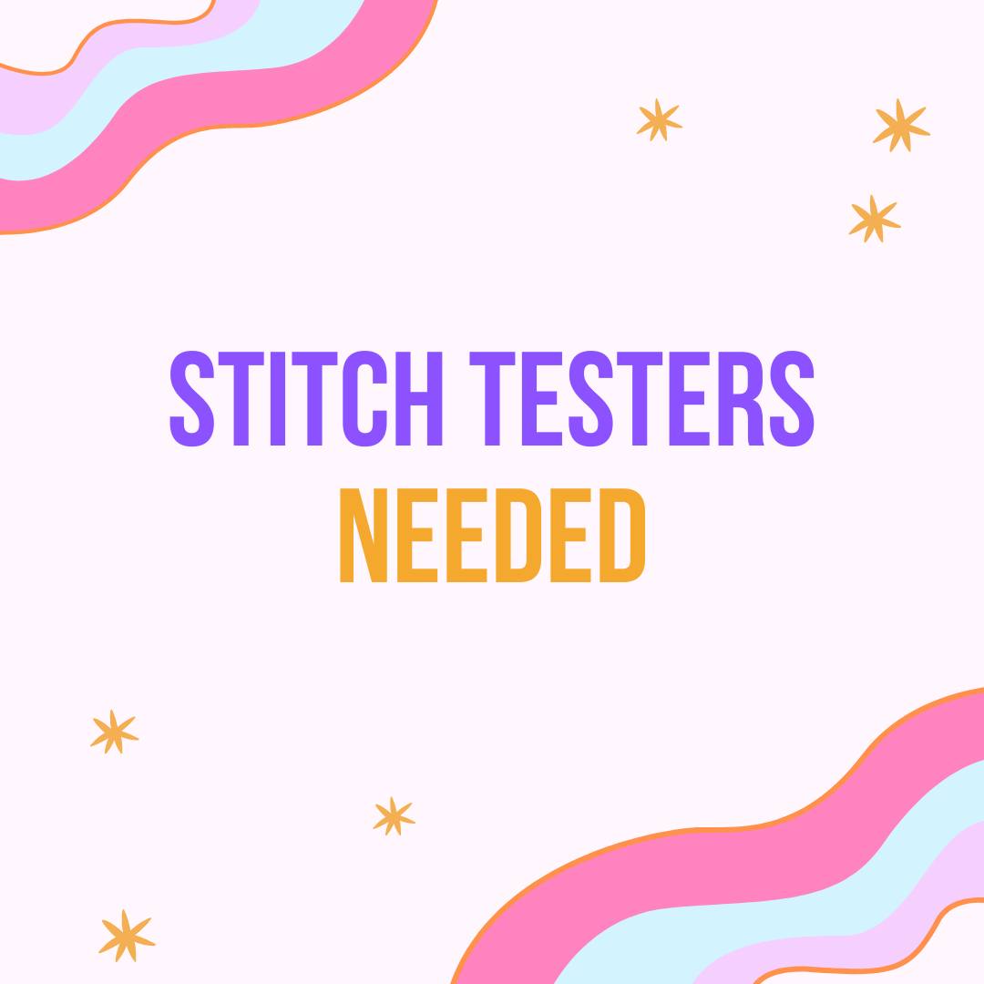Sweet - Stitch Testers Needed! If you love trying out new designs and ...