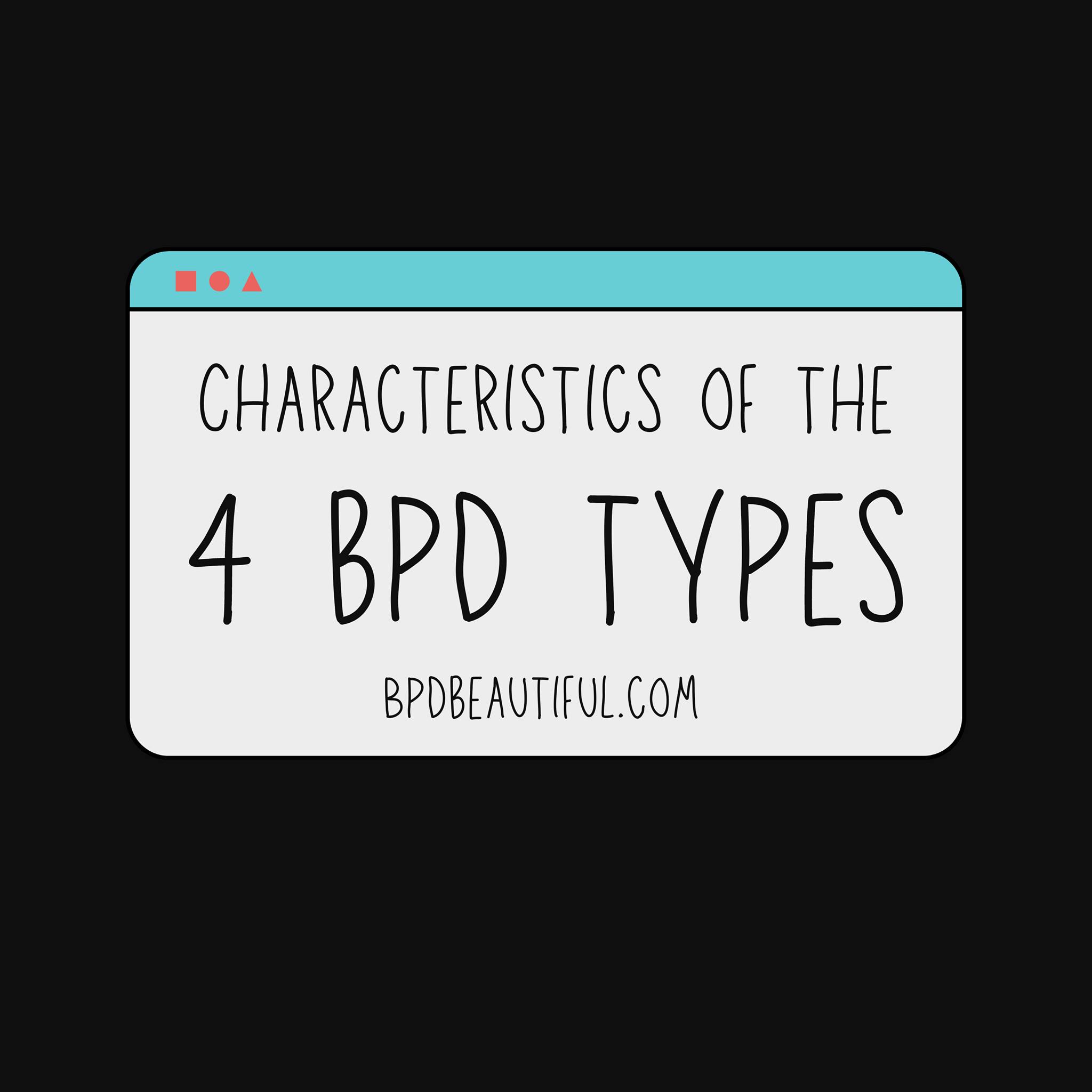 BPD Beautiful - characteristics of the 4 BPD types - which... | Facebook