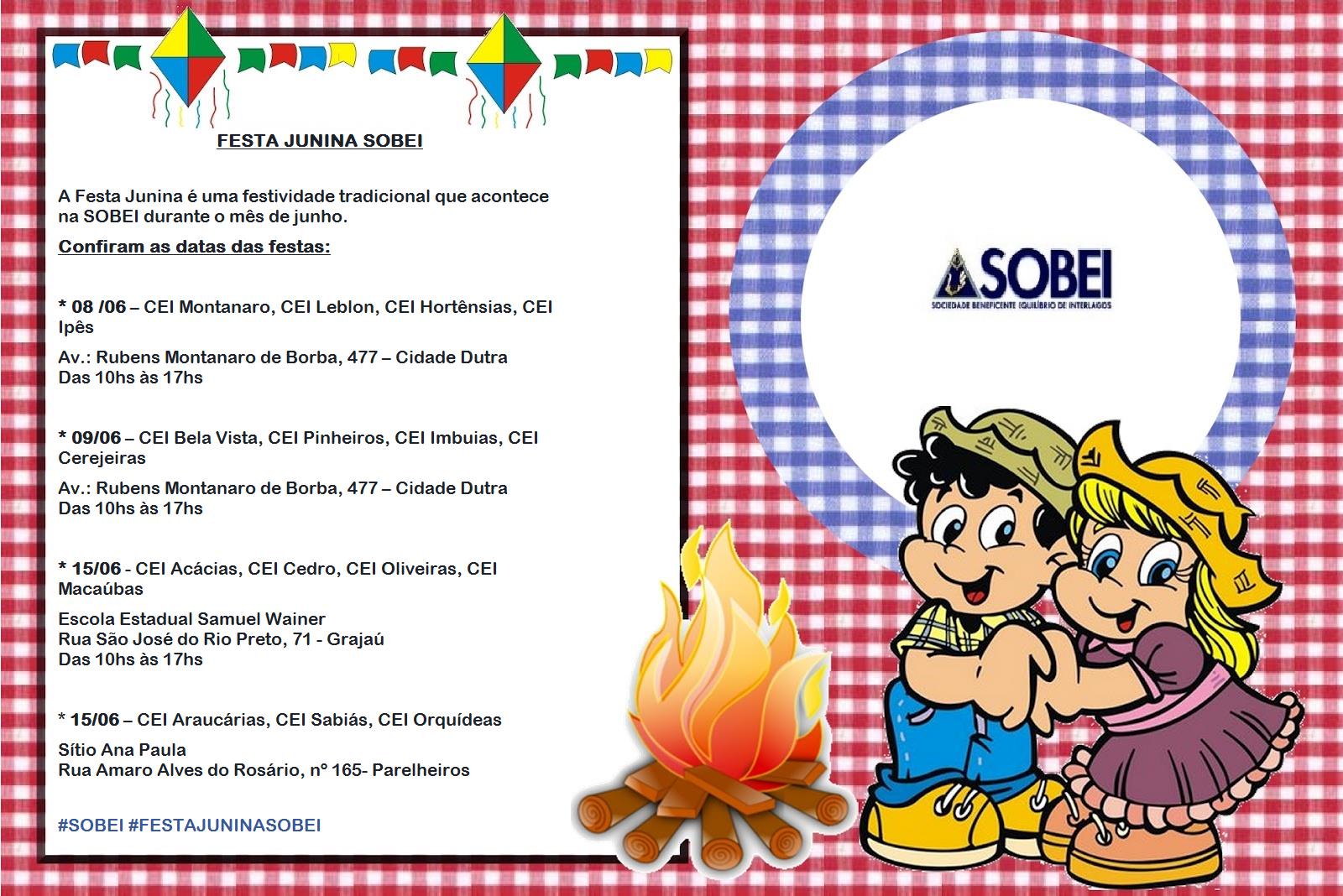 SOBEI - FESTA JUNINA SOBEI A Festa Junina é uma festividade tradicional ...
