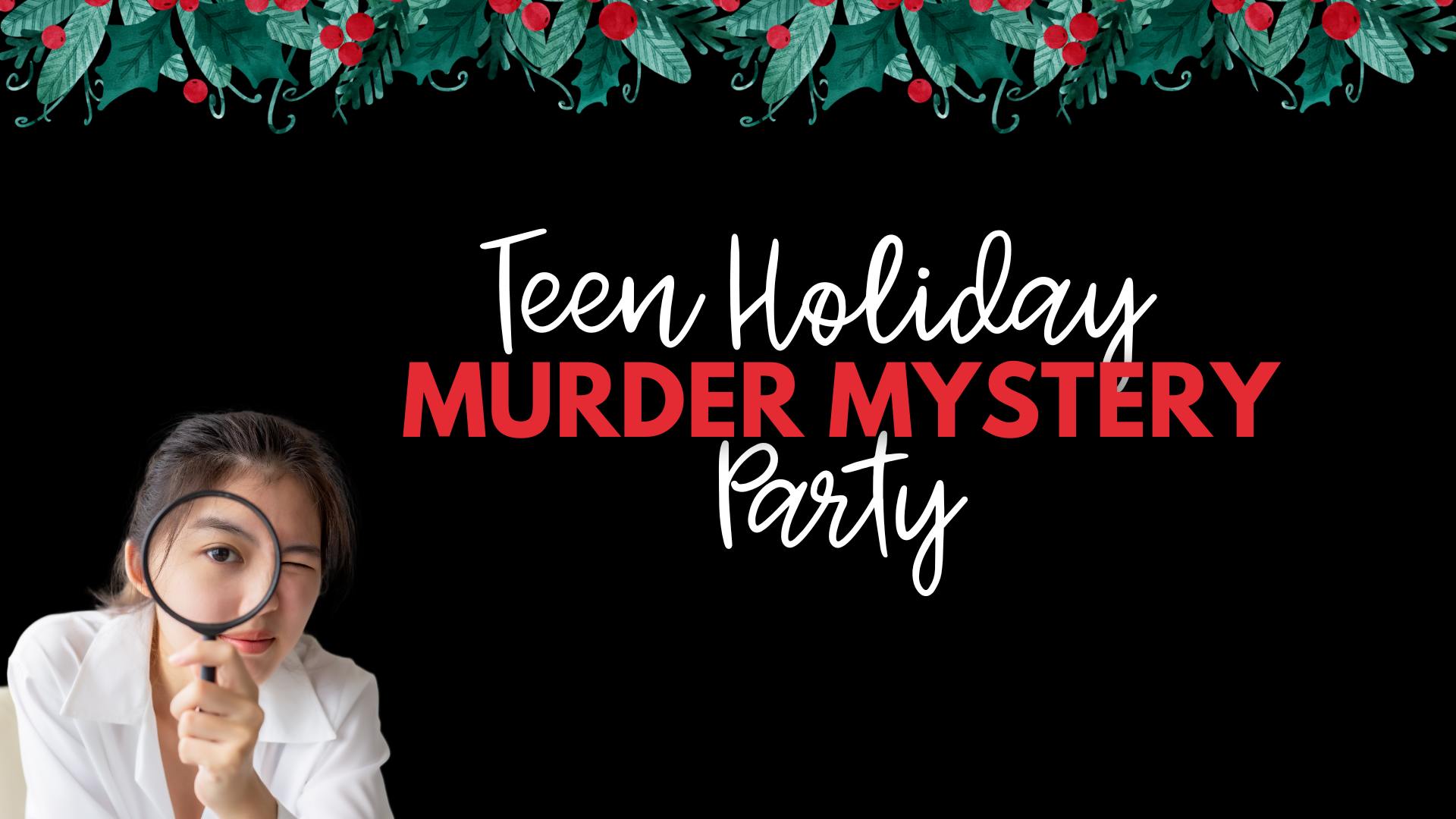 Teen Holiday Murder Mystery Party