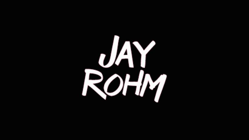 Jay Rohm.