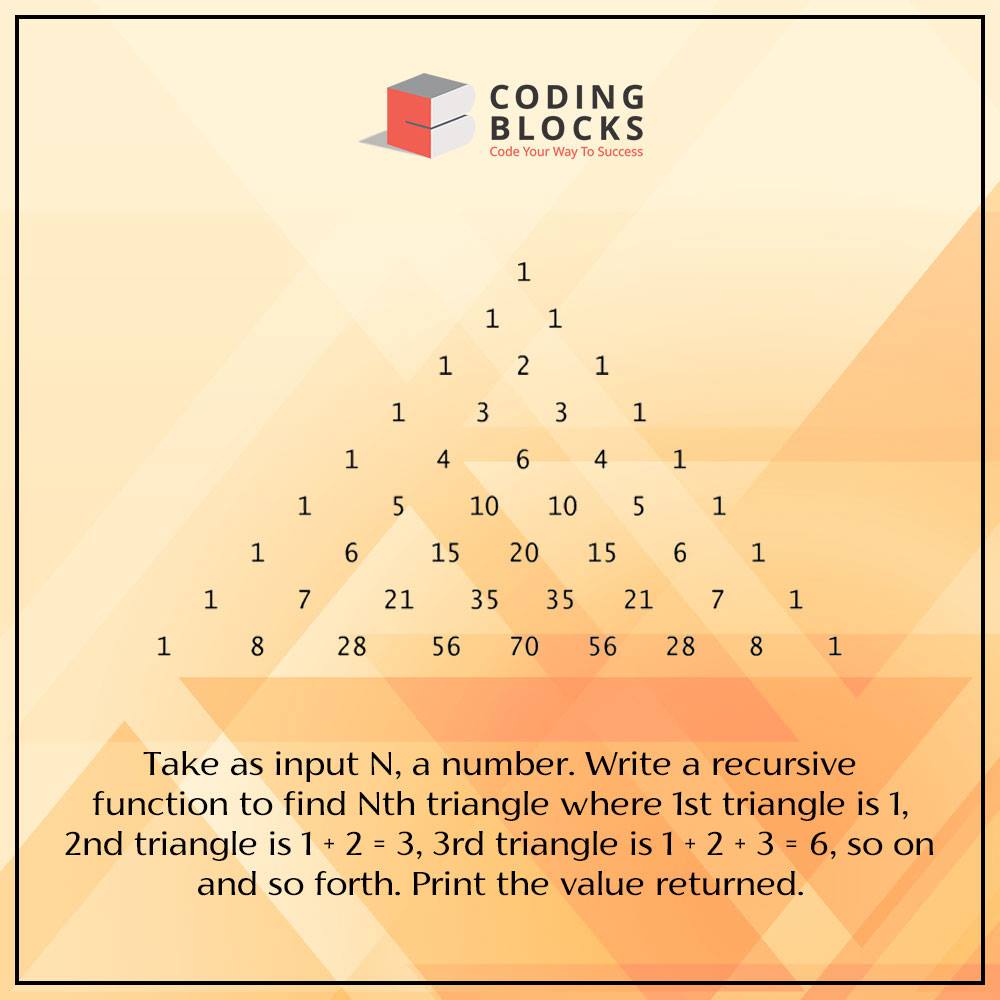 Coding Blocks - RECURSION-NTH TRIANGLE #DailyCodeByte... | Facebook