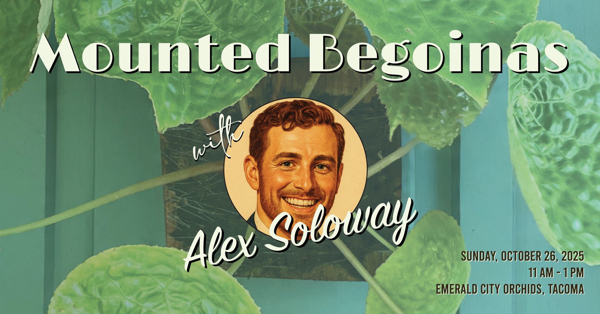 Mounted Begonias with Alex Soloway