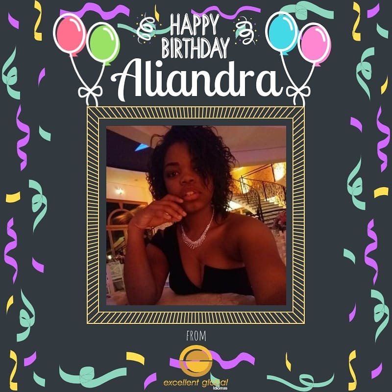 Happy birthday Aliandra e... - Excellent Global Piracicaba