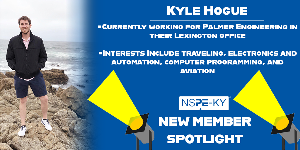 Kentucky Society of Professional Engineers - **NEW MEMBER SPOTLIGHT ...