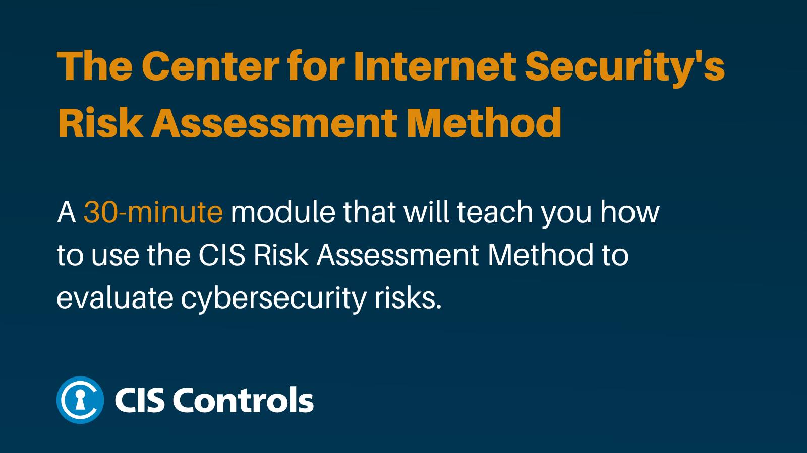 A risk assessment is a must... - Center for Internet Security
