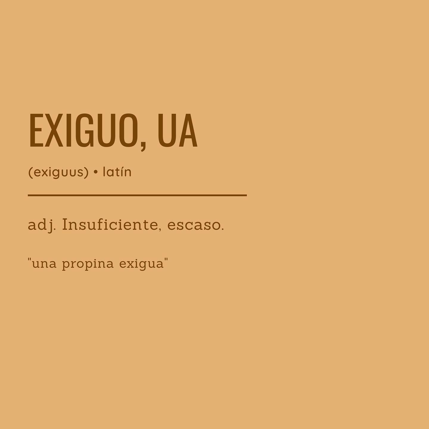 Entre-Cooltura - Exiguo es un adjetivo que se emplea para... | Facebook