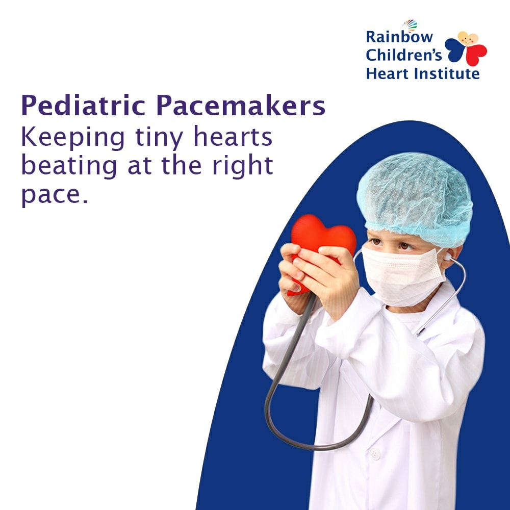A pacemaker is most often used for... - Rainbow Hospitals