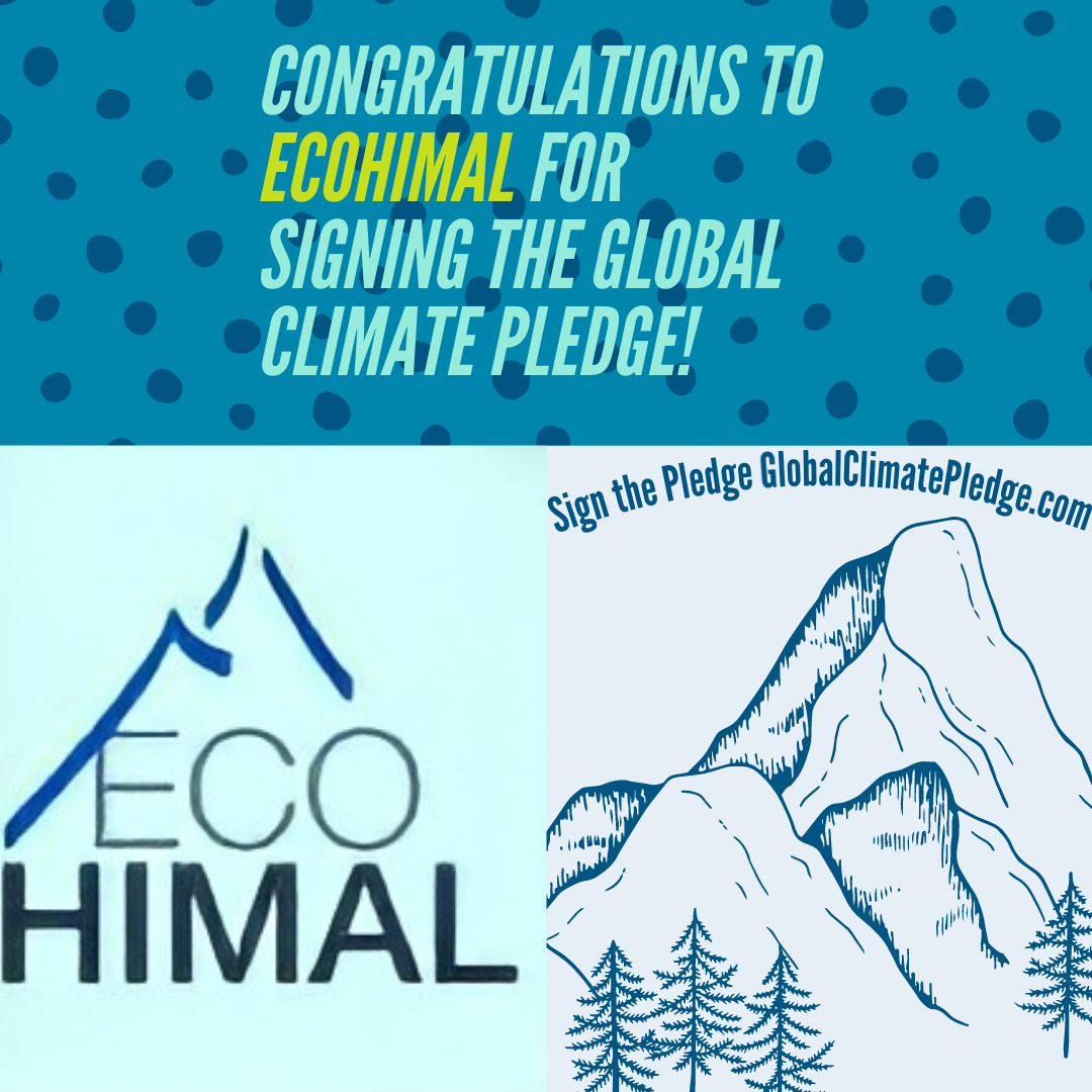 Global Climate Pledge - Congratulations to EcoHimal for signing the ...
