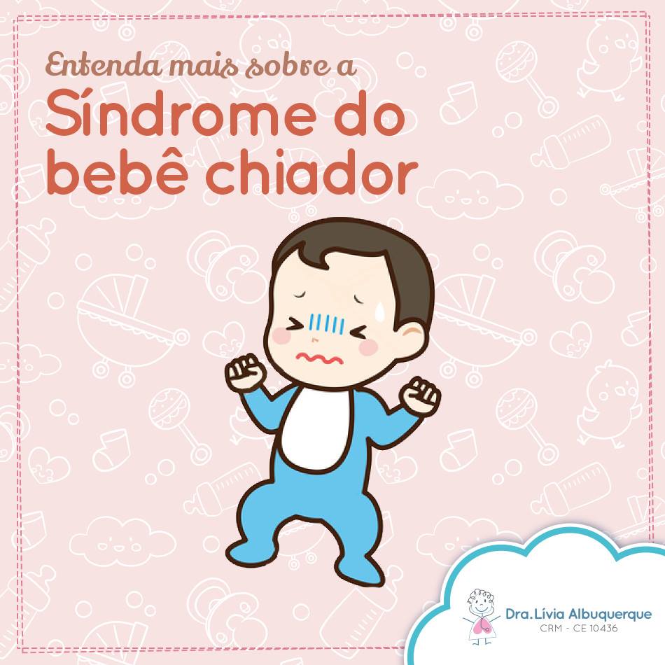A síndrome do bebê chiador, também... - Dra Lívia Albuquerque | Facebook
