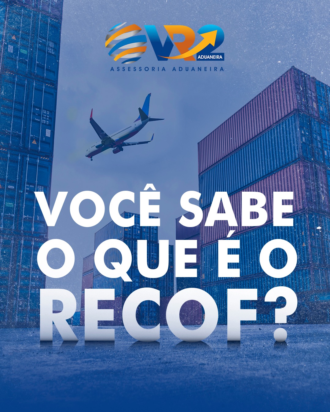 VR2 Aduaneira - Recof é o Regime Aduaneiro Especial de...