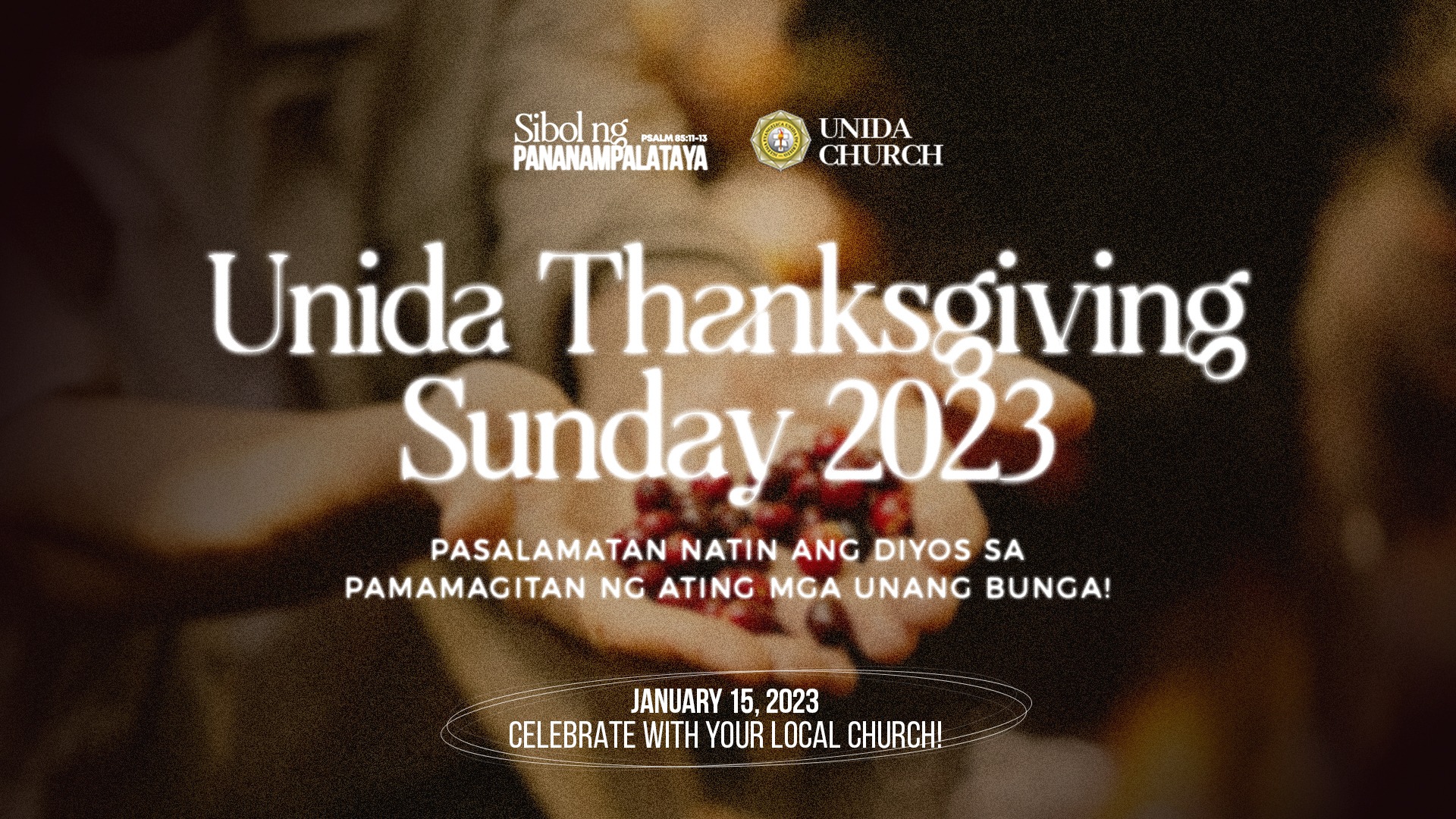 Unida Christian Church - Pasalamatan natin ang Diyos sa pamamagitan ng ...