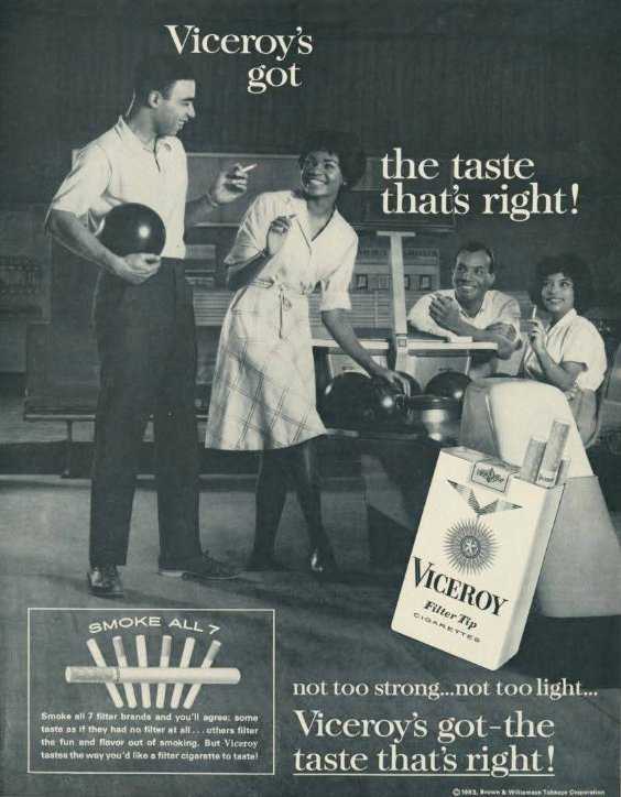 do they still make viceroy cigarettes There's one big difference between and the others. The price./There are that taste as good as Viceroy. just cost more./Viceroy. The Red Pack at the Right Price  Calisphere Vintage Come In Smoke Viceroy