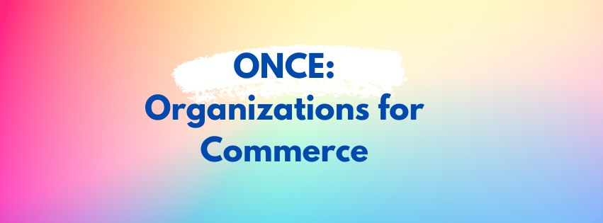 ONCE: Organizations for Commerce | Facebook