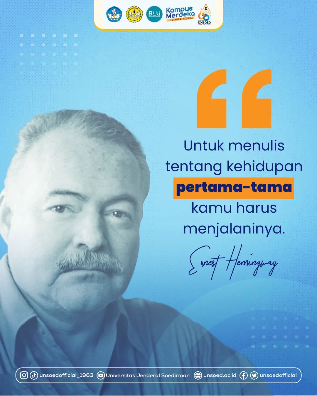 Universitas - [ Qoute of The Day ] Ernest Miller Hemingway adalah ...